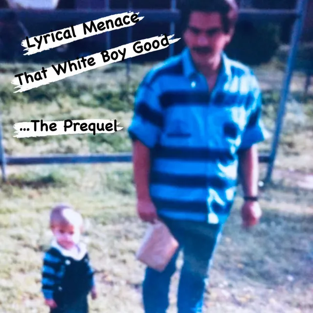 That White Boy Good (The Prequel)