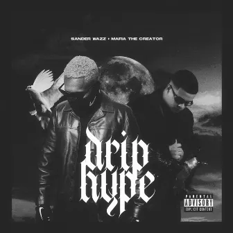 Drip Hype by Mafia The Creator