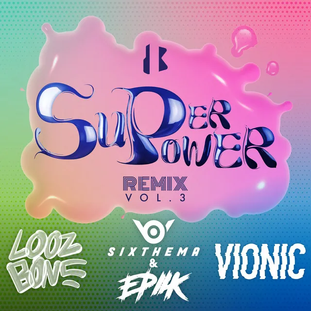 SUPERPOWER(Sixthema & Epiik Remix) (Eng Ver.)