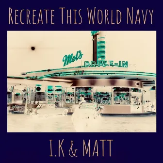 Recreate This World Navy by I.K