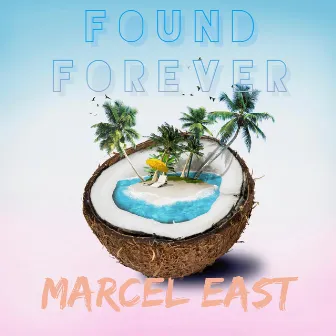 Found Forever by Marcel East