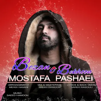 Bezan O Bekhoon by Mostafa Pashaei