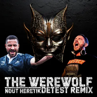 The Werewolf (Remix By Detest) by Nout Heretik