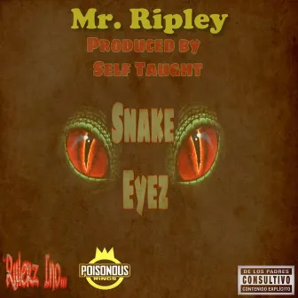 Snake Eyez by Mr. Ripley