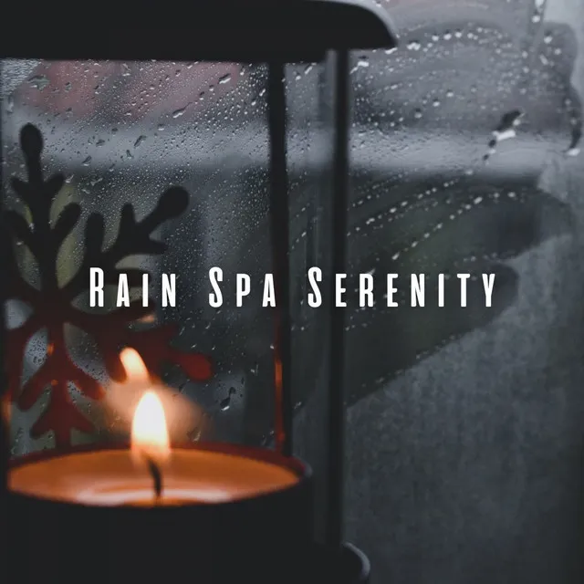 Rain Spa Serenity: Ambient Music for Tranquil Escape