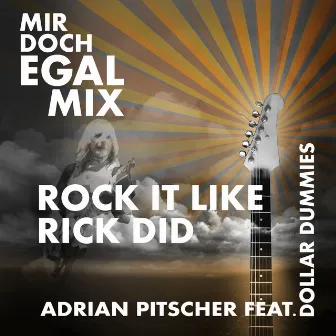 Rock It Like Rick Did (Adrian Pitscher Remix) by 