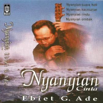 Nyanyian Cinta by Ebiet G. Ade