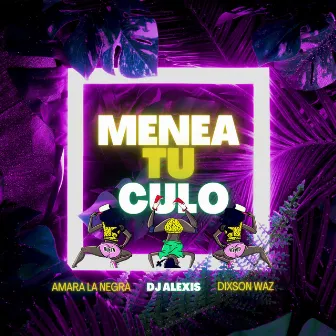 Menea Tu Culo by Dj Alexis