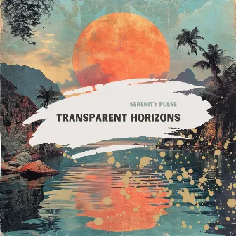 Transparent Horizons by Majestic Nova