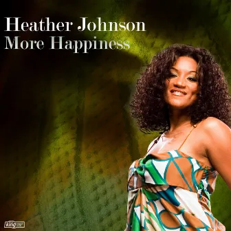 More Happiness by Heather Johnson