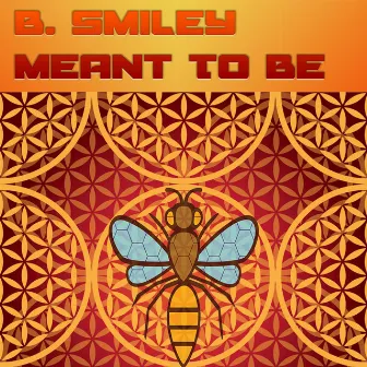 Meant to Be by B. Smiley