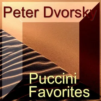 Best Of Puccini Favorites by Peter Dvorsky