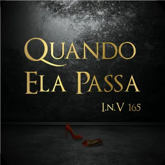 Quando Ela Passa by I.n.V 165