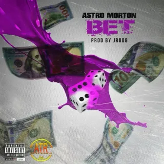 Bet by Astro Morton