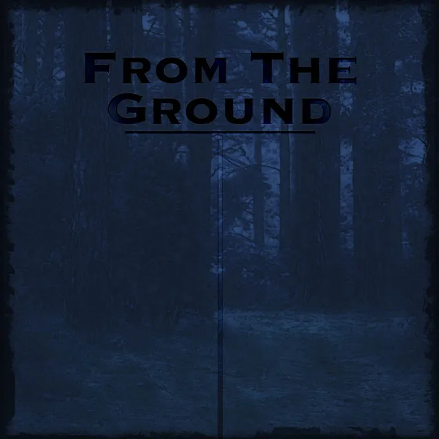 From the Ground