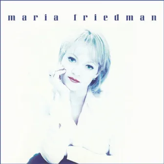 Maria Friedman by Maria Friedman