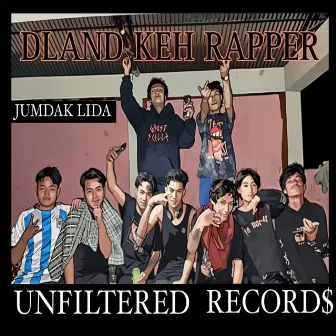 DLAND KEH RAPPER by UNFILTERED AKASH