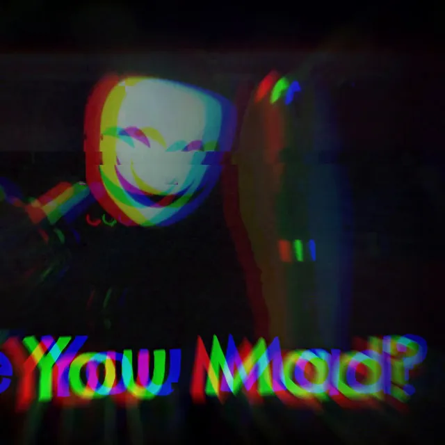 Are You Mad?