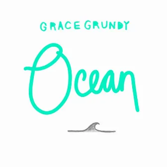 Ocean by Grace Grundy