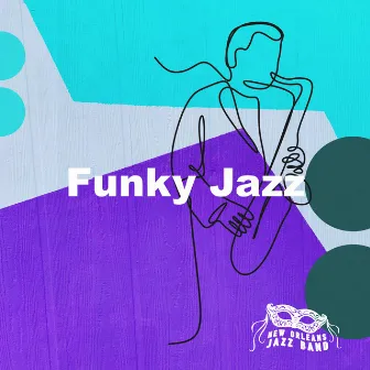 Funky Jazz by New Orleans Jazz Band