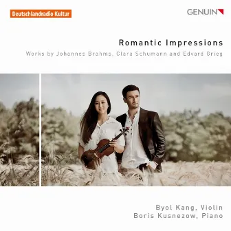 Romantic Impressions: Works by Brahms, C. Schumann & Grieg by Byol Kang