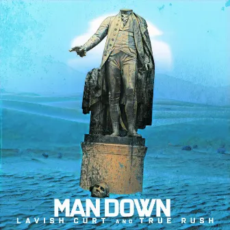 Man Down by Lavish Curt