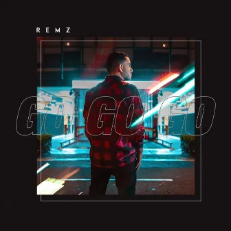 Go Go Go (Deluxe Edition) by REMZ