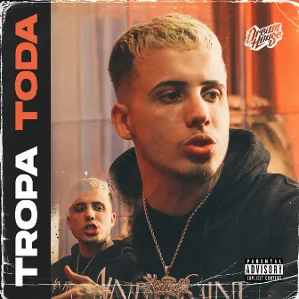 Tropa Toda by DreamHou$e