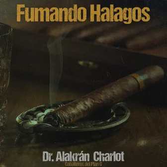 Fumando Halagos by Charlot