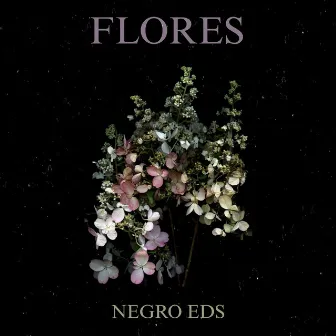 Flores by Negro EDS