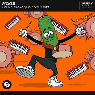 On The Drums (Extended Mix) by Pickle