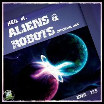 Aliens & Robots by Keil M.