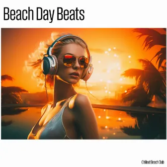 Beach Day Beats by Chillout Beach Club