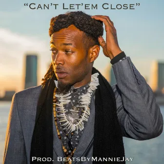 Can't Let'em Close by Yng Robb