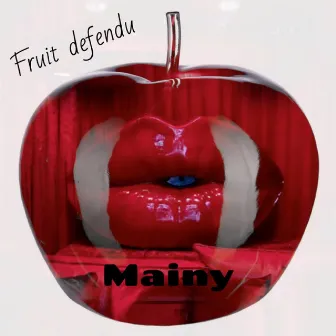 Fruit défendu by Mainy