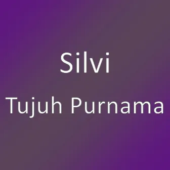 Tujuh Purnama by Silvi