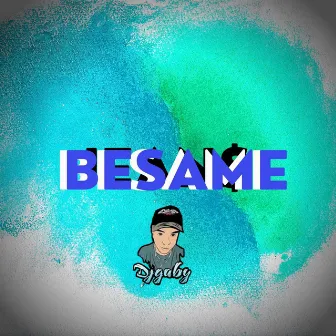 besame by Dj Gaby