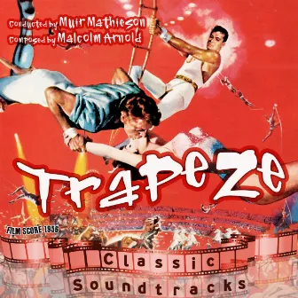 Trapeze (Film Score 1956) by Muir Mathieson Orchestra