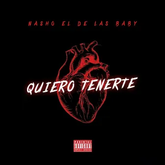 QUIERO TENERTE by Nasho El De Las Baby