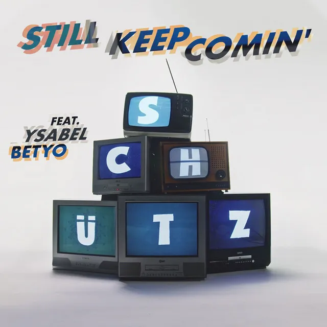 Still Keep Comin' (feat. Ysabel Betyo)