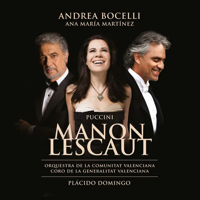 Manon Lescaut / Act 1: "La tua ventura ci rassicura"