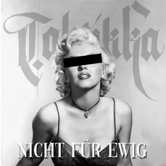 Nicht für ewig by Taktikka