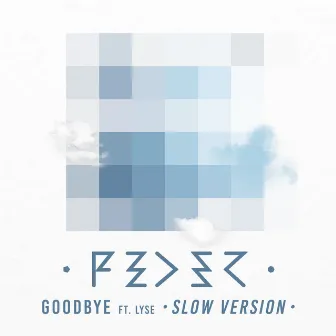 Goodbye (feat. Lyse) [Slow Version] by Feder