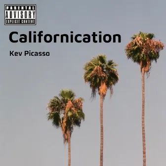 Californication by Kev Picasso