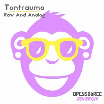 Raw & Analog by Tontrauma