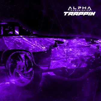 TRAPPIN by Alpha Transmission