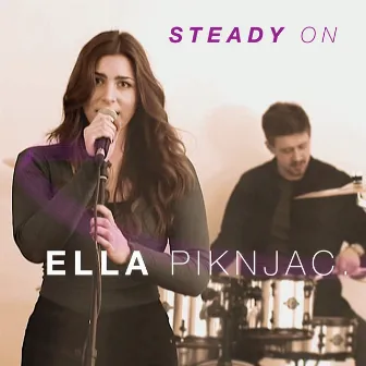 Steady On by Ella Piknjac