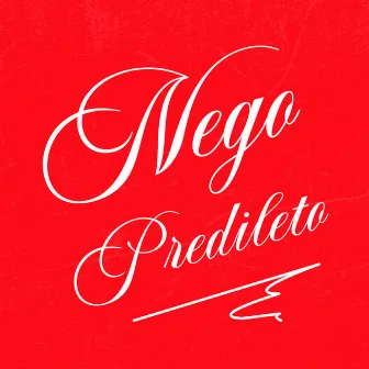 Nego Predileto by Dankko.