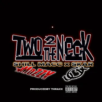 Two 2 the Neck by Skar