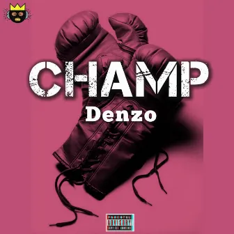 Champ (Freestyle) by Denzo on the Track